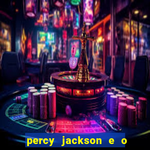 percy jackson e o ladr o de raios filme completo dublado